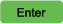 Enter